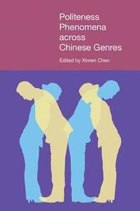 bokomslag Politeness Phenomena across Chinese Genres