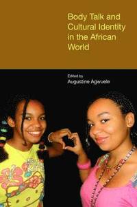 bokomslag Body Talk and Cultural Identity in the African World