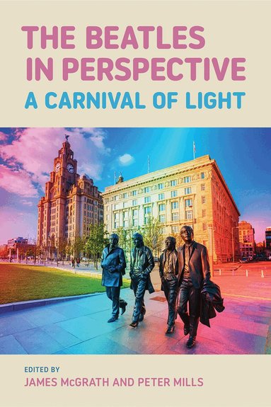 James McGrath, Peter Mills - Beatles in Perspective: A Carnival of Light, Inbunden