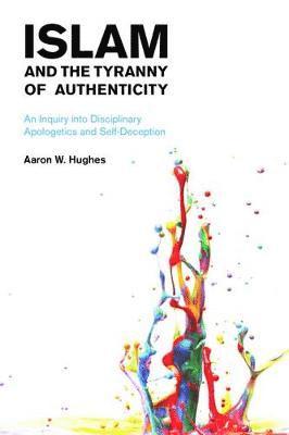 Islam and the Tyranny of Authenticity 1