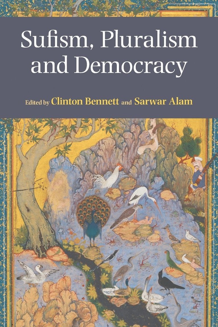 Sufism, Pluralism and Democracy 1