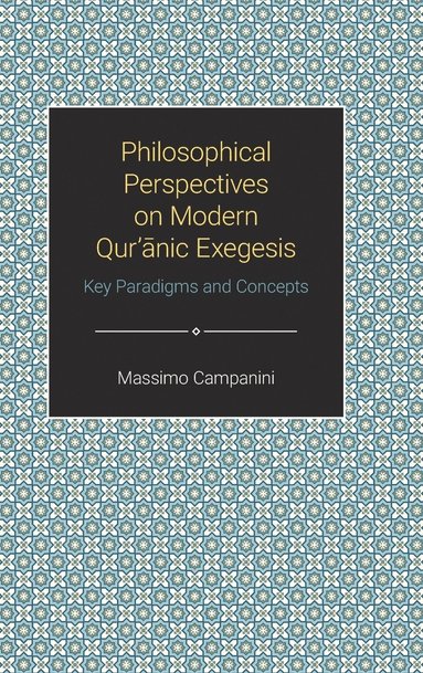 bokomslag Philosophical Perspectives on Modern Qur'anic Exegesis