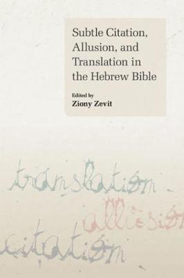 Subtle Citation, Allusion and Translation in the Hebrew Bible 1