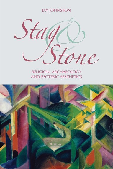 Jay Johnston - Stag and Stone, Inbunden