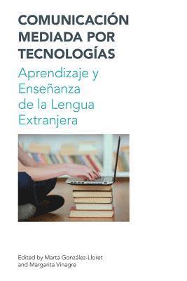 Marta Gonzalez-Lloret, Margarita Vinagre - Comunicacion Mediada por Techologia / Technology Mediated Communication, Häftad