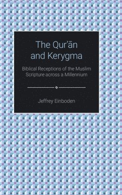 bokomslag Qur'an and Kerygma