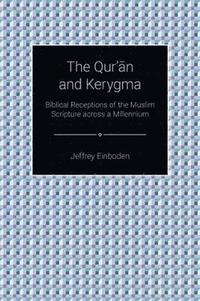bokomslag The Qur'an and Kerygma