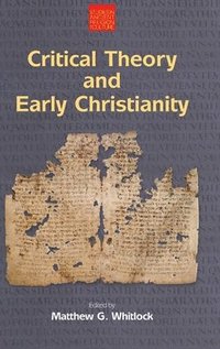 bokomslag Critical Theory and Early Christianity