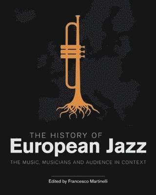 bokomslag The History of European Jazz