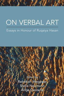 Rebekah Wegener, Stella Neumann, Antje Oesterle - On Verbal Art, Häftad