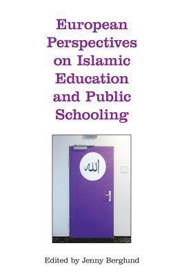 European Perspectives on Islamic Education and Public Schooling 1