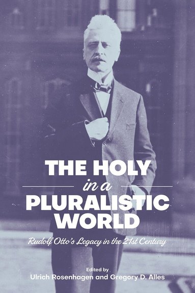 Ulrich Rosenhagen, D. Alles, Gregory, Ulrich Rosenhagen, Gregory D. Alles - Holy in a Pluralistic World, Inbunden