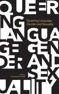 bokomslag Queering Language, Gender and Sexuality