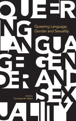 bokomslag Queering Language, Gender and Sexuality