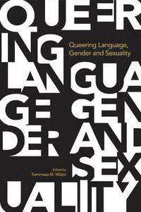 bokomslag Queering Language, Gender and Sexuality