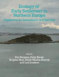 bokomslag Ecology of Early Settlement in Northern Europe