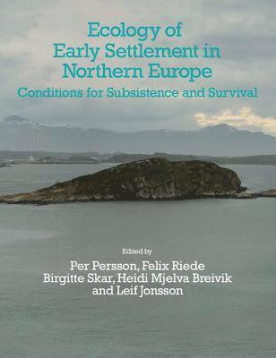 Ecology of Early Settlement in Northern Europe: Volume 1 1