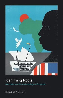 Richard Newton, Richard Jr. W. Newton - Identifying Roots, Häftad
