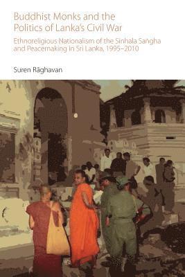 bokomslag Buddhist Monks and the Politics of Lanka's Civil War