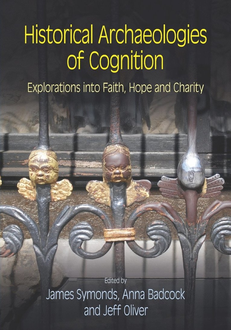 James Symonds, Anna Badcock, Jeff Oliver - Historical Archaeologies of Cognition, Häftad