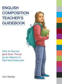 bokomslag English Composition Teacher's Guidebook