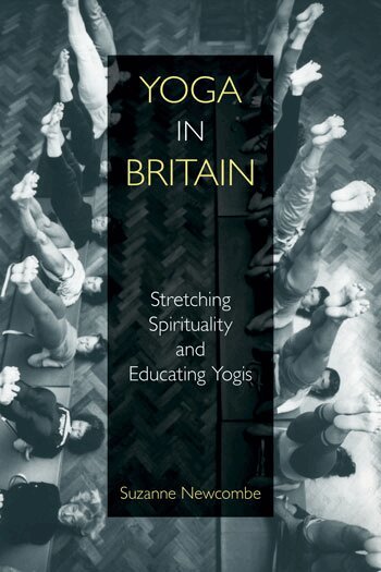 Suzanne Newcombe - Yoga in Britain, Inbunden