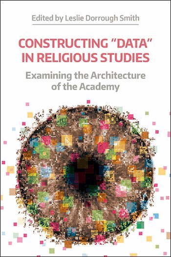 Leslie Dorrough Smith - Constructing 'Data' in Religious Studies, Inbunden