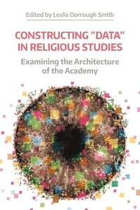 bokomslag Constructing &quot;Data&quot; in Religious Studies
