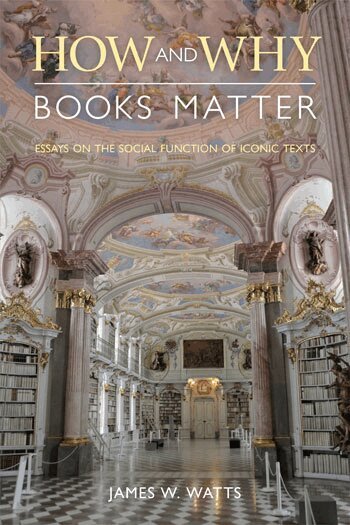 James W. Watts - How and Why Books Matter, Inbunden