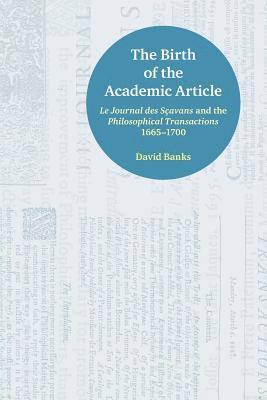 David Banks - Birth of the Academic Article, Häftad