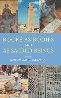 bokomslag Books as Bodies and as Sacred Beings