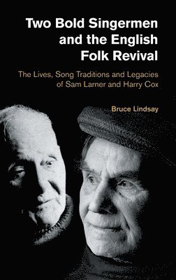 Bruce Lindsay - Two Bold Singermen and the English Folk Revival, Inbunden