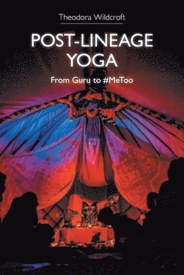 Theodora Wildcroft - Post-lineage Yoga, Häftad