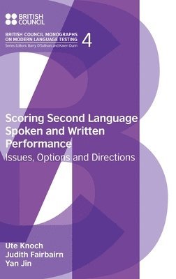 Judith Fairbairn, Ute Knoch, Jin Yan - Scoring Second Language Spoken and Written Performance, Inbunden
