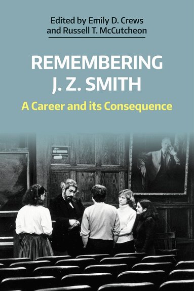 Emily D. Crews, Russell T. McCutcheon - Remembering J. Z. Smith, Häftad