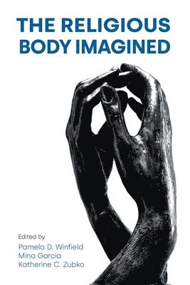 The Religious Body Imagined 1