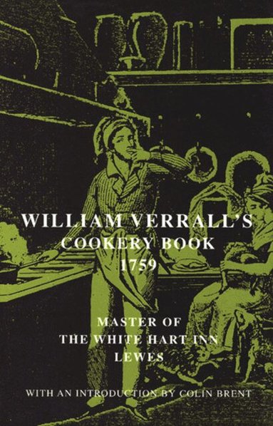 William Verrall - William Verrall's Cookery Book, 1759, Häftad