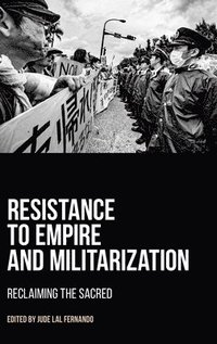 bokomslag Resistance to Empire and Militarization