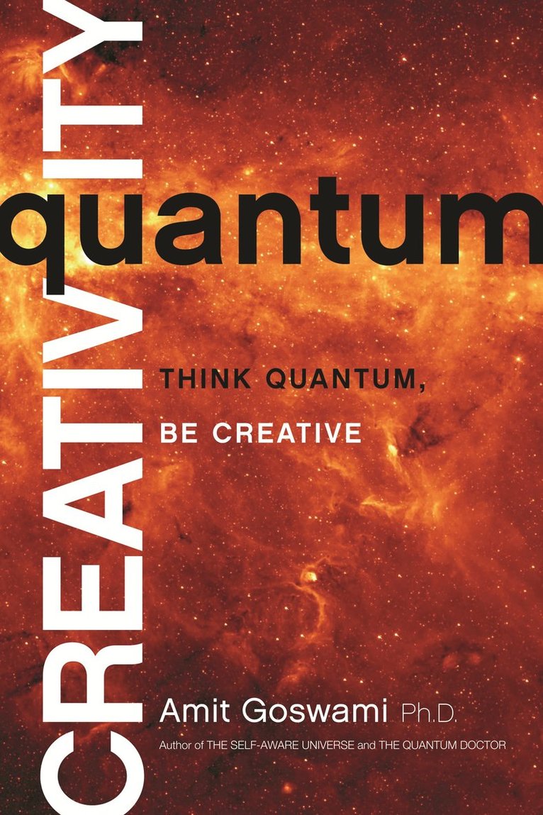 Ph.D. Goswami, Amit, Amit Goswami - Quantum Creativity, Häftad