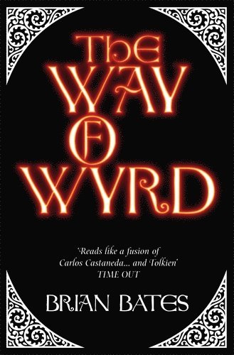 Brian Bates - Way of Wyrd, Häftad