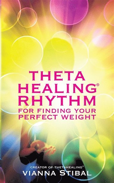 bokomslag ThetaHealing Rhythm for Finding Your Perfect Weight