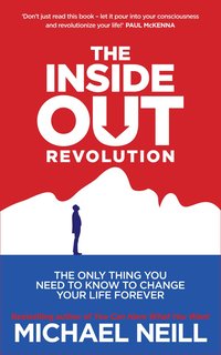 bokomslag Inside-out revolution - the only thing you need to know to change your life
