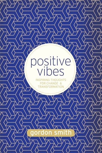 Gordon Smith - Positive Vibes, Häftad