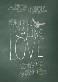 bokomslag Nurturing Healing Love