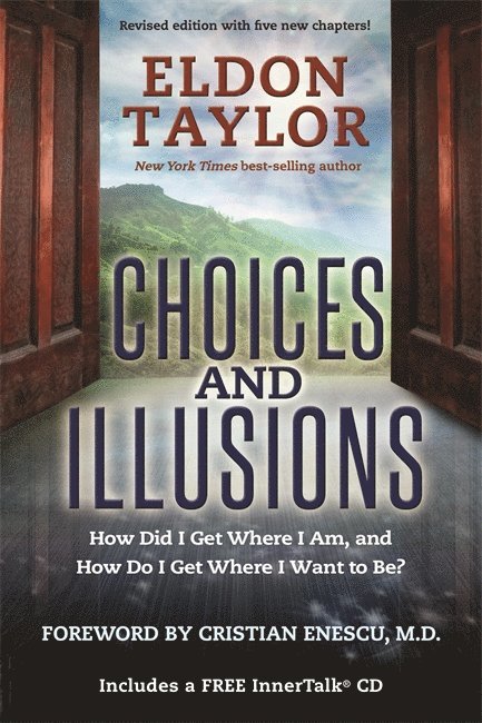 Eldon Taylor - Choices and Illusions, Häftad