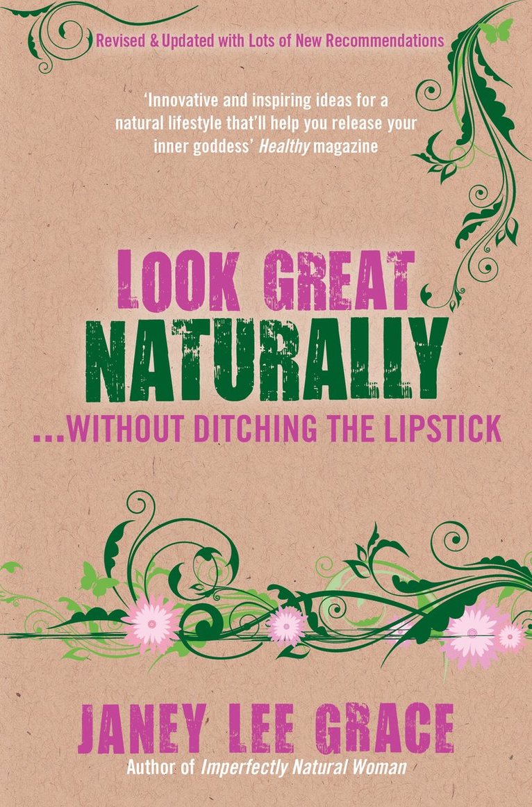 Janey Lee Grace - Look Great Naturally...Without Ditching the Lipstick, Häftad