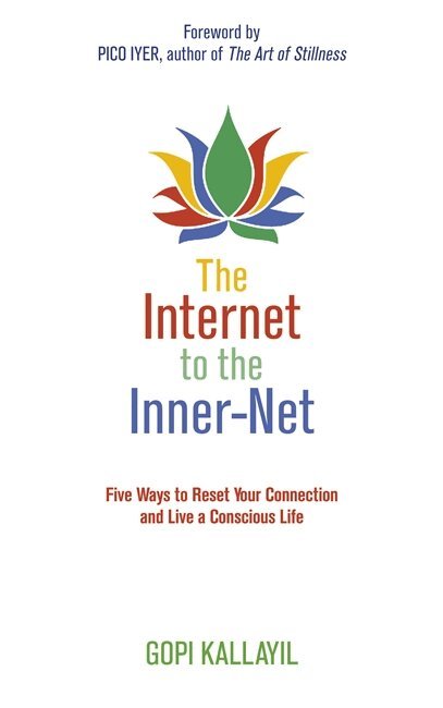 Gopi Kallayil - Internet to the Inner-Net, Häftad