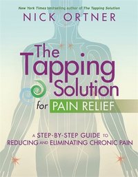 bokomslag The Tapping Solution for Pain Relief