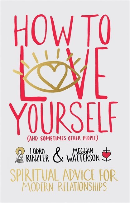 How to Love Yourself (and Sometimes Other People) 1