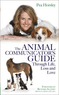 bokomslag The Animal Communicators Guide Through Life, Loss and Love